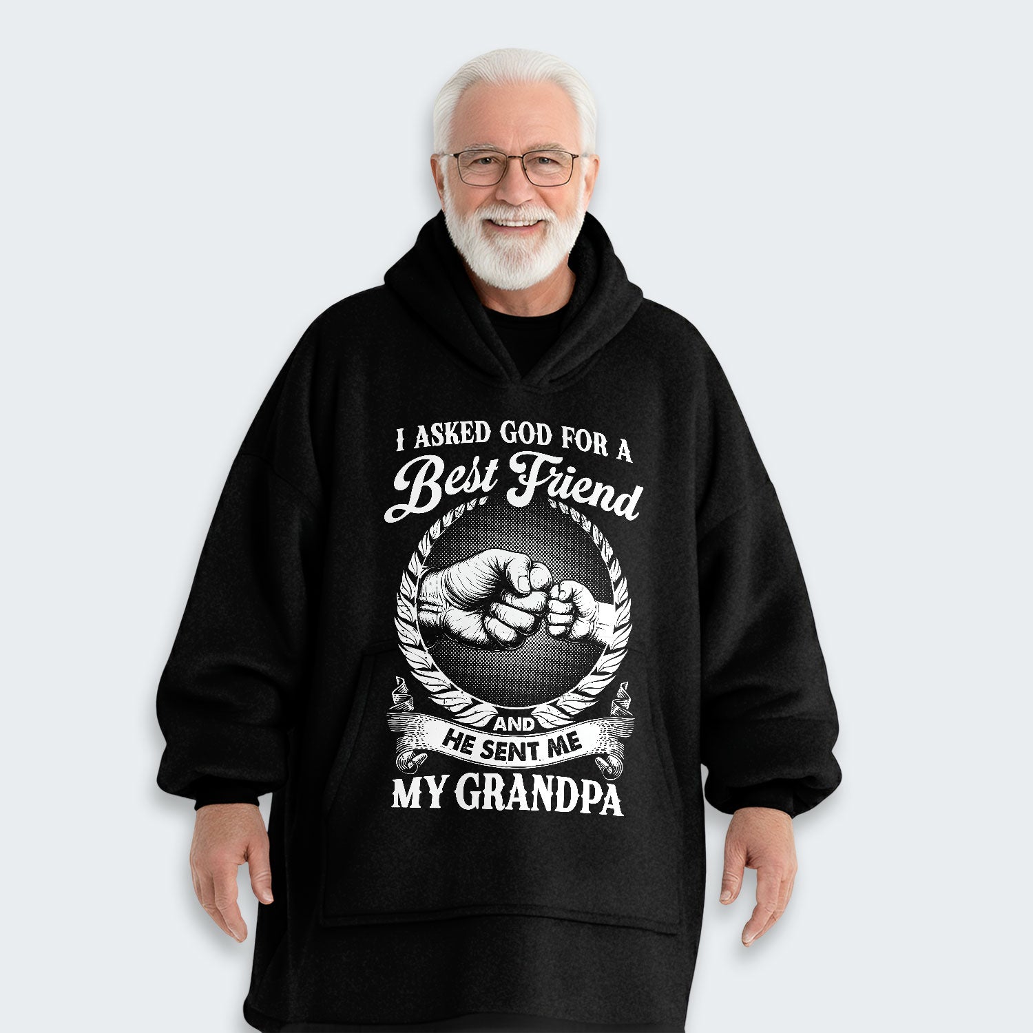 I Asked God For A Best Friend And He Sent Me My Grandpa Hoodie Blanket 310126