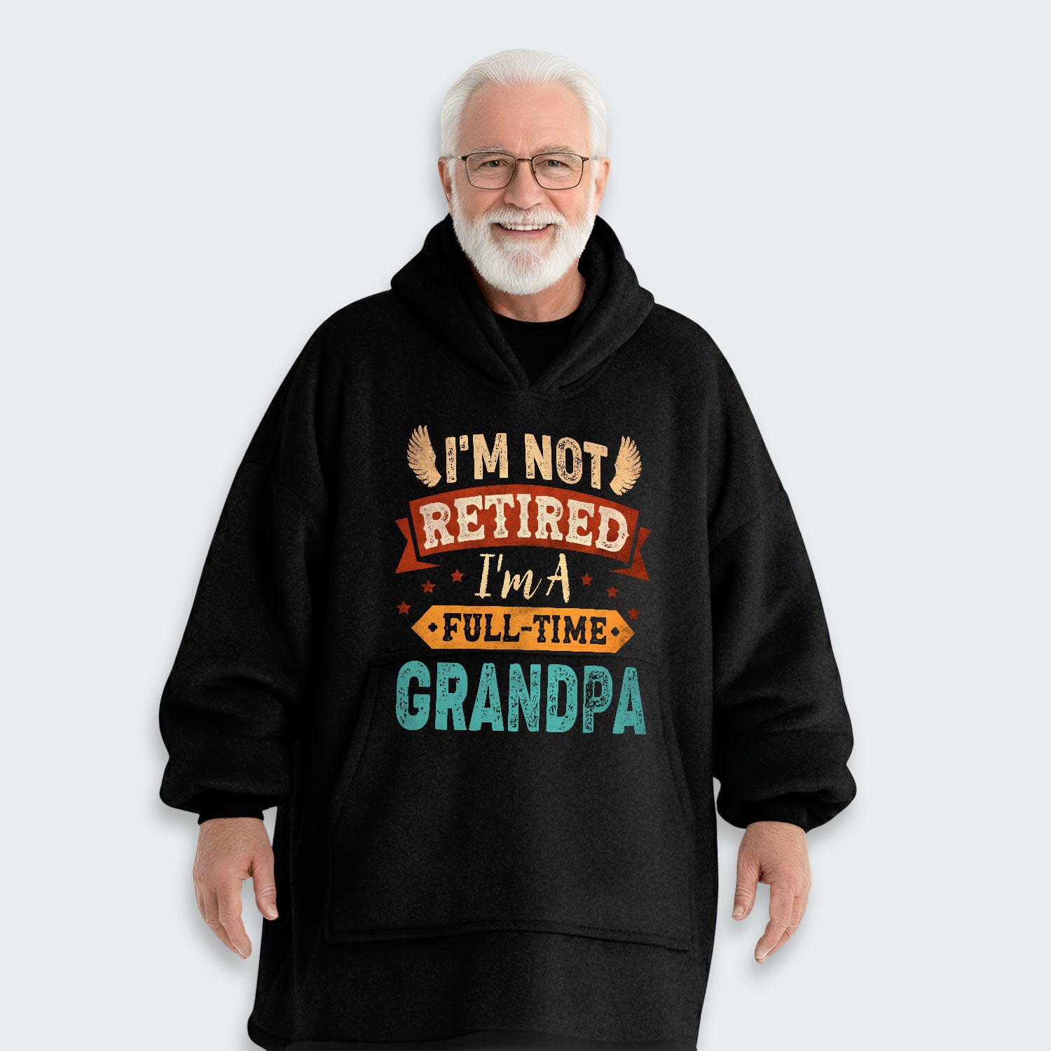 I'm Not Retired I'm A Full-Time Grandpa Hoodie Blanket 430126