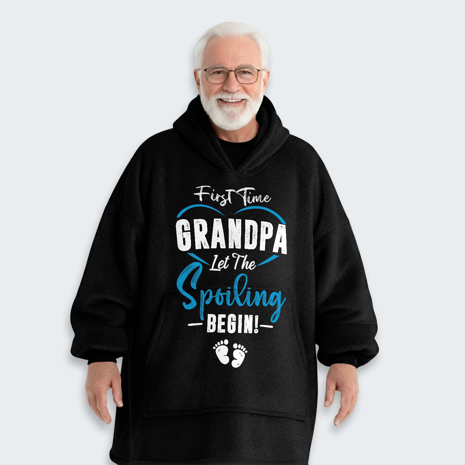 First Time Grandpa Let The Spoiling Begin! Hoodie Blanket 350126