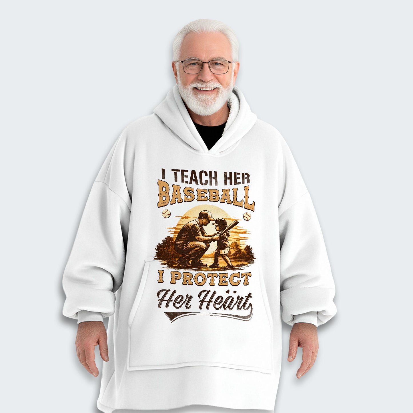 I teach her baseball. I protect her heart. Hoodie Blanket 530126