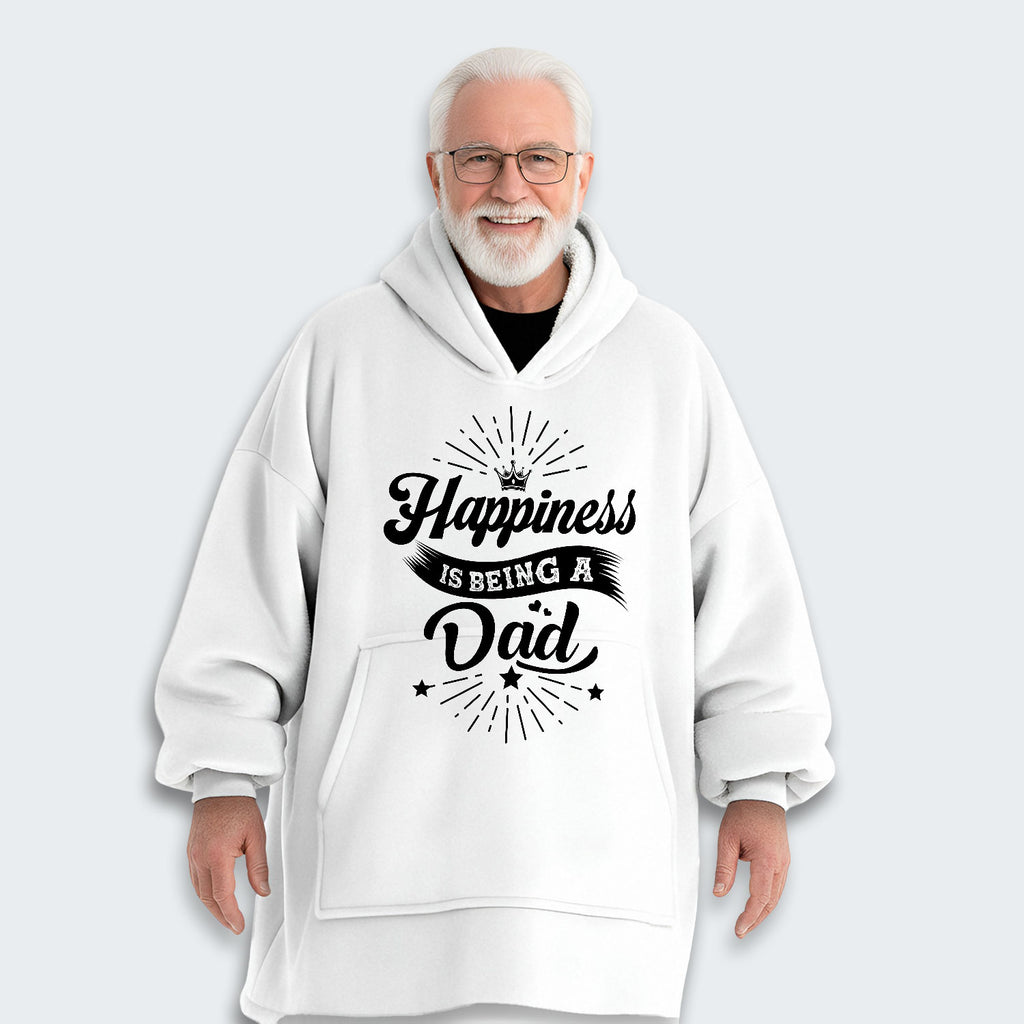 Happiness Is Being A Dad Hoodie Blanket 380126