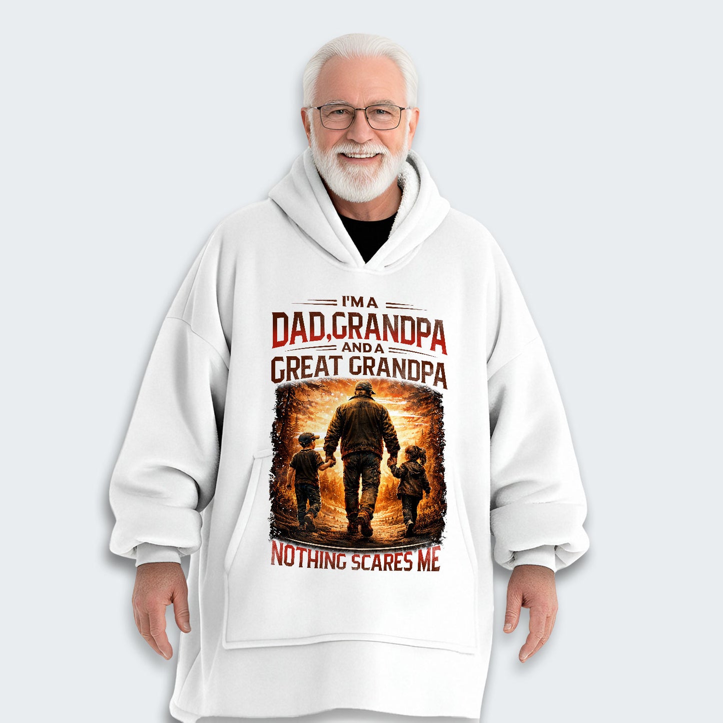 I'm A Dad Grandpa A Great Grandpa Nothing Scares Me Hoodie Blanket 300126