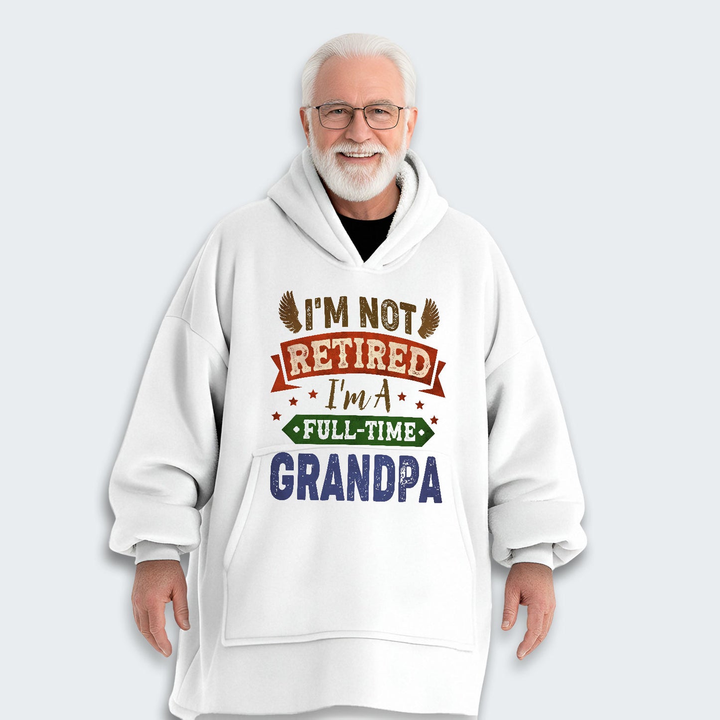 I'm Not Retired I'm A Full-Time Grandpa Hoodie Blanket 430126