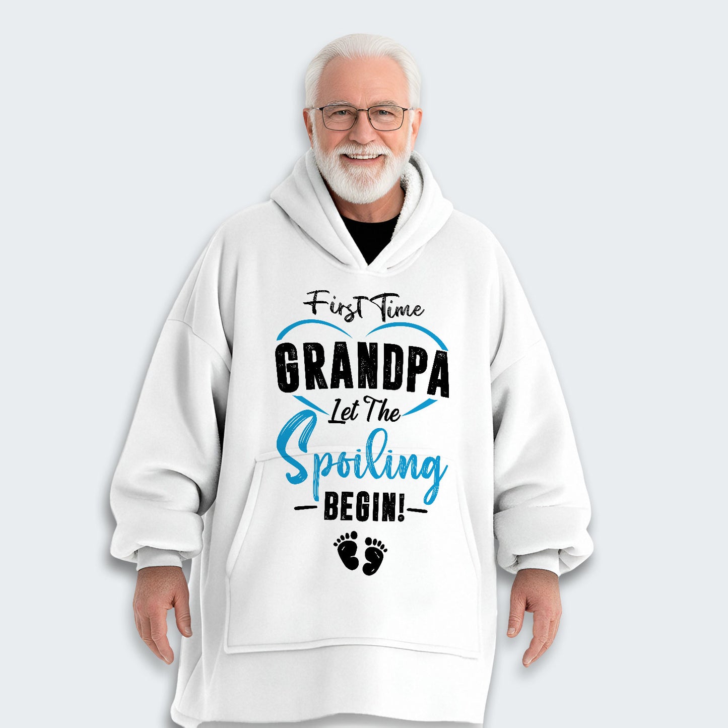 First Time Grandpa Let The Spoiling Begin! Hoodie Blanket 350126