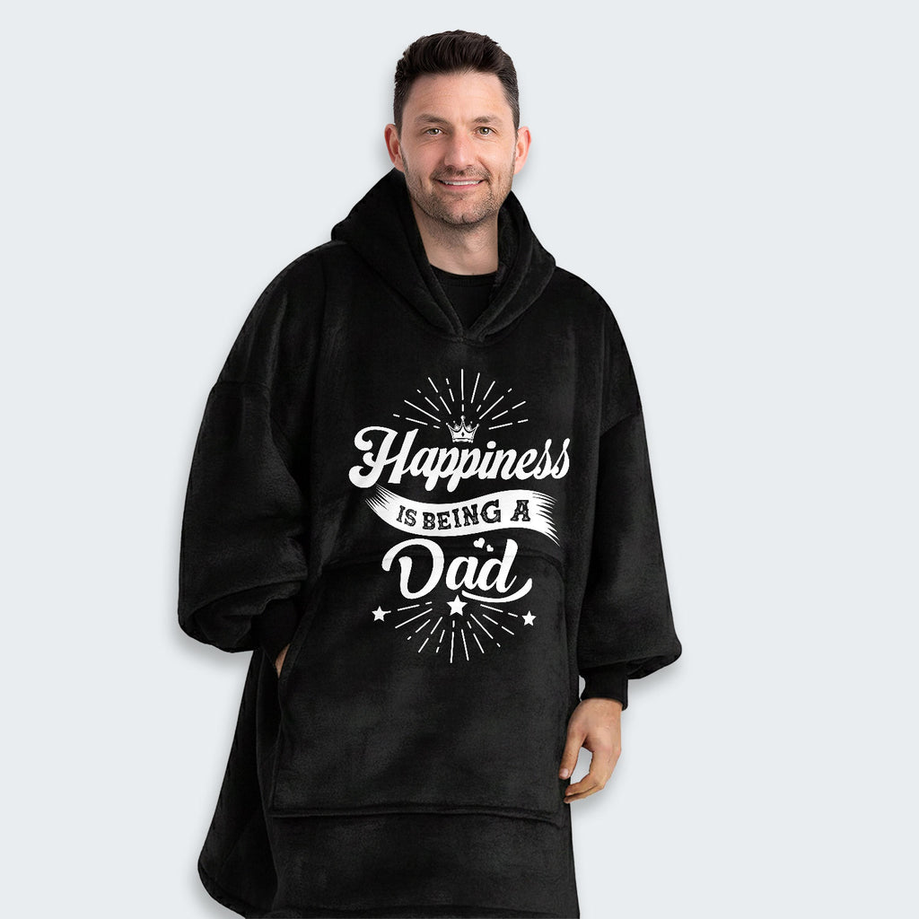 Happiness Is Being A Dad Hoodie Blanket 380126