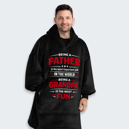 Being A Father Is The Most Important Job In The World Hoodie Blanket 260126