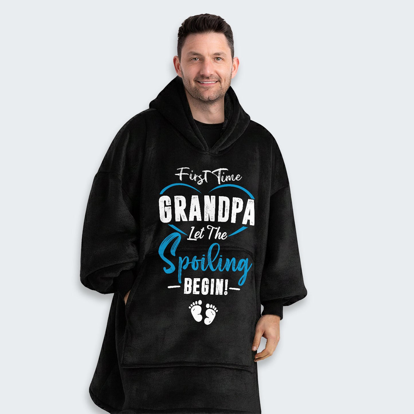 First Time Grandpa Let The Spoiling Begin! Hoodie Blanket 350126