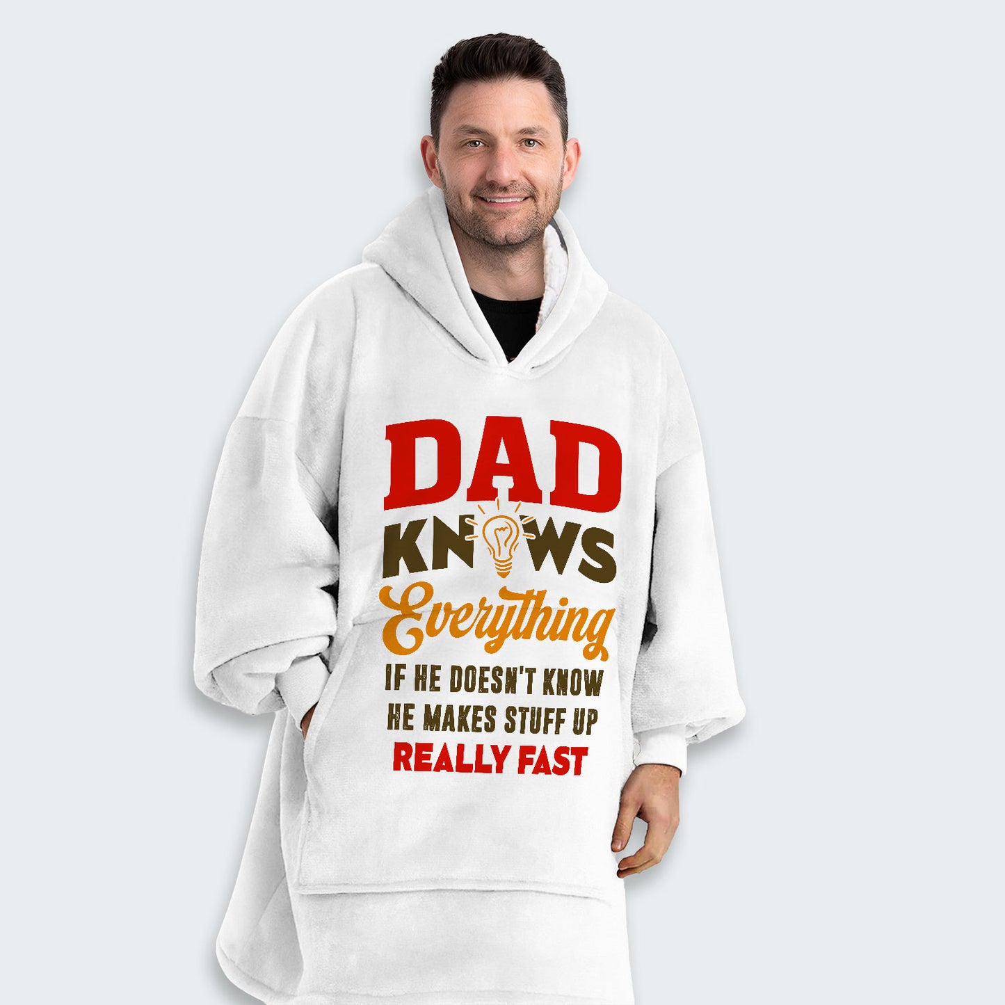 Dad Knows Everything Hoodie Blanket 460126