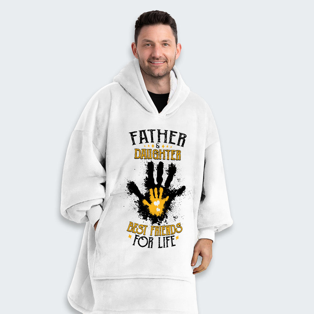 Father & Daughter Best Friends For Life Hoodie Blanket 200126