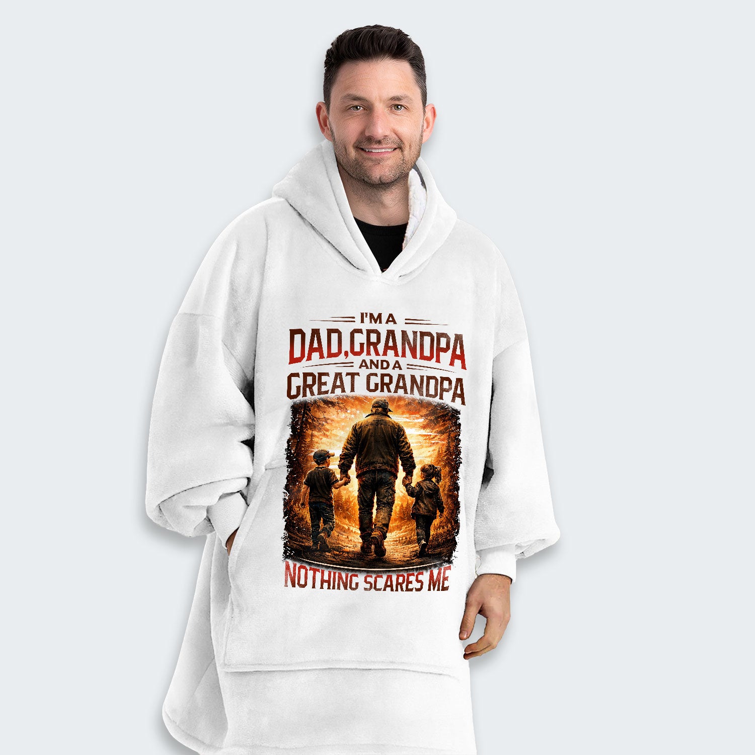 I'm A Dad Grandpa A Great Grandpa Nothing Scares Me Hoodie Blanket 300126