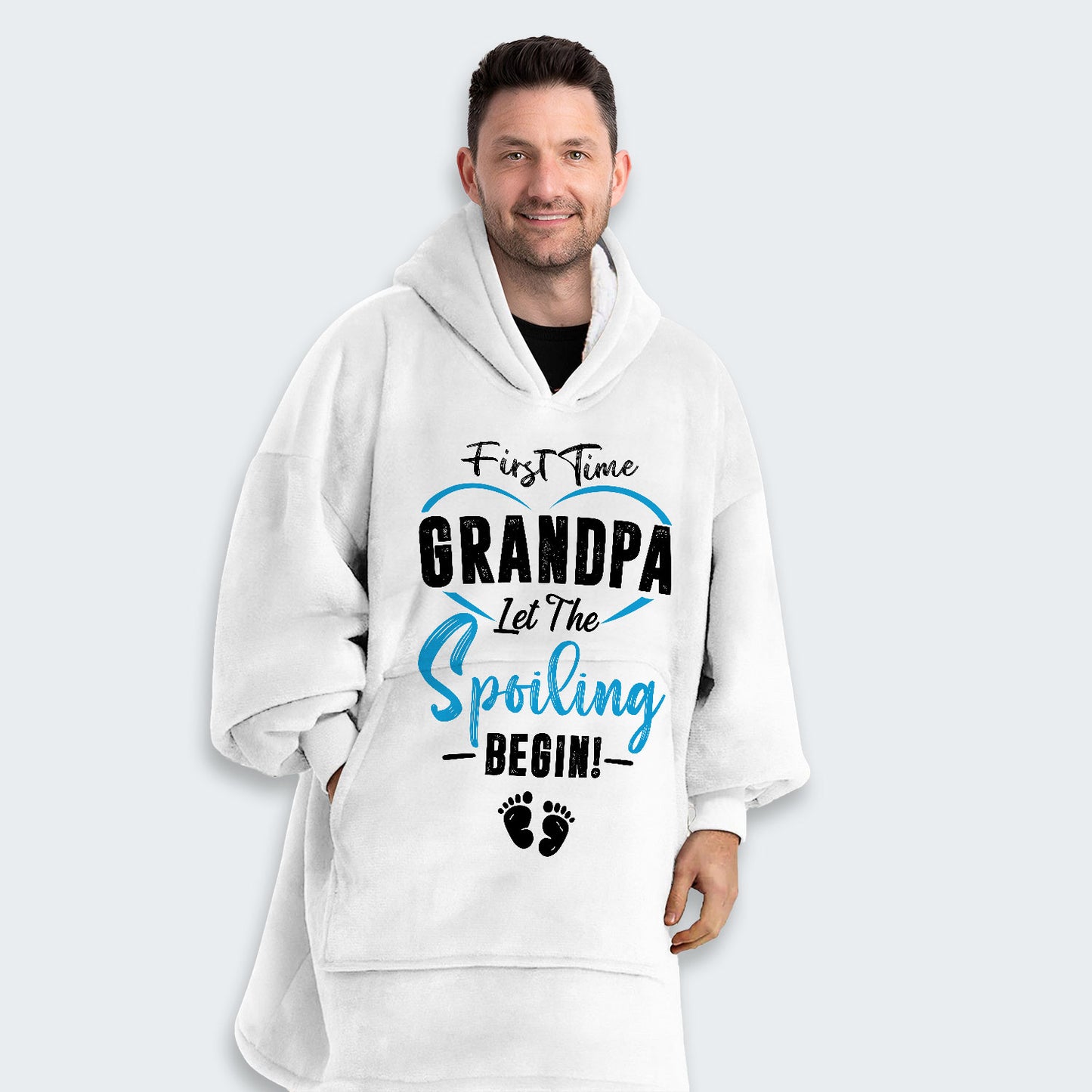First Time Grandpa Let The Spoiling Begin! Hoodie Blanket 350126