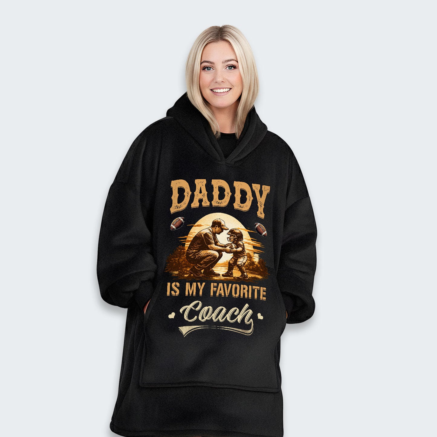 Daddy is my favorite coach. Hoodie Blanket 540126