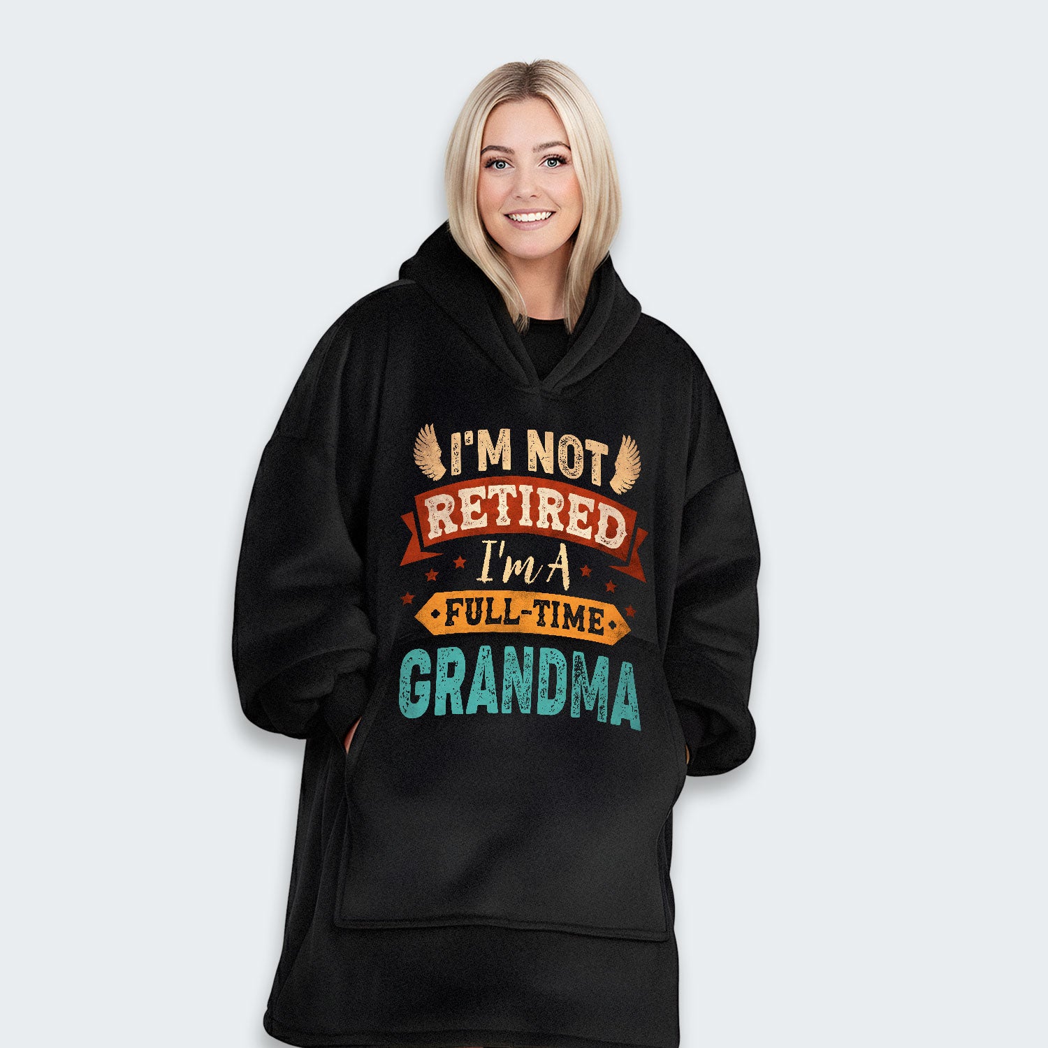 I'm Not Retired I'm A Full-Time Grandma Hoodie Blanket 430126