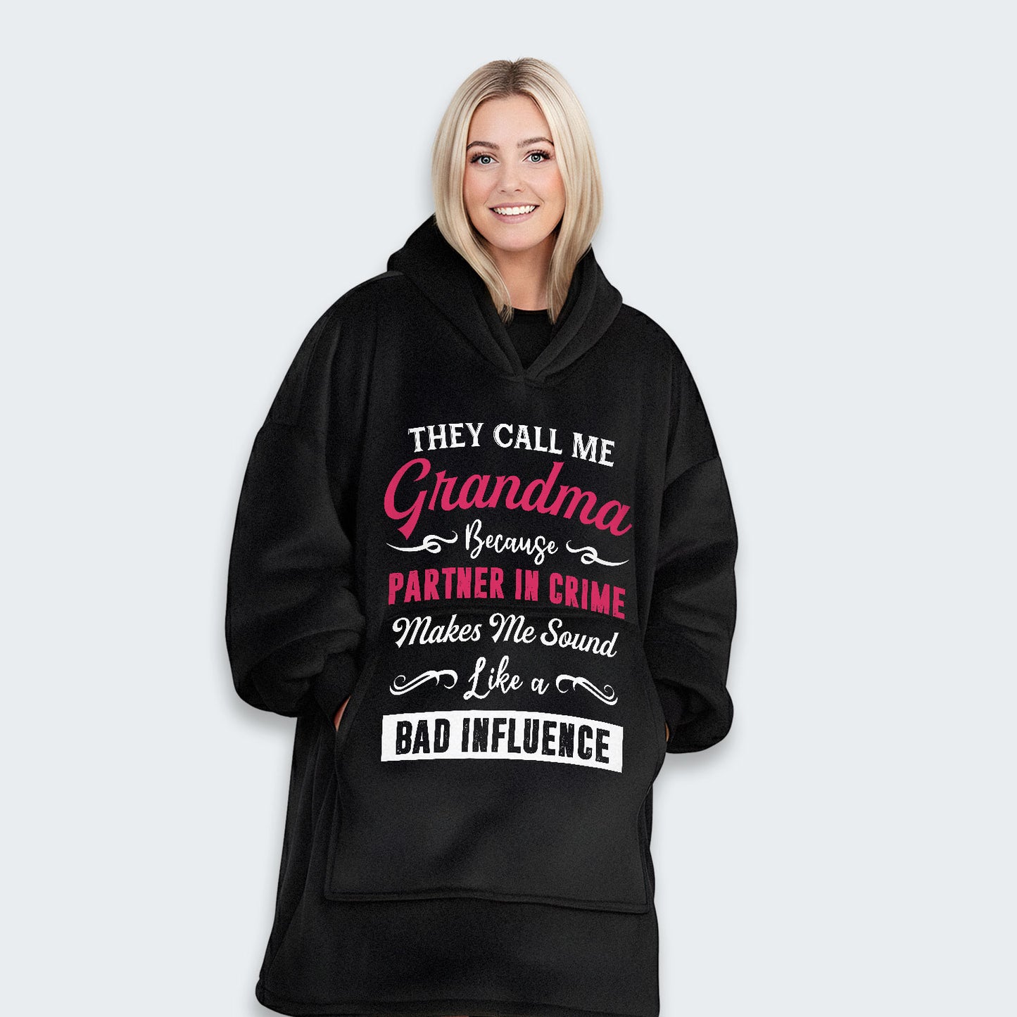 They Call Me Grandma Because Partner in Crime Hoodie Blanket 150126