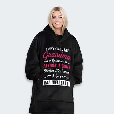 They Call Me Grandma Because Partner in Crime Hoodie Blanket 150126