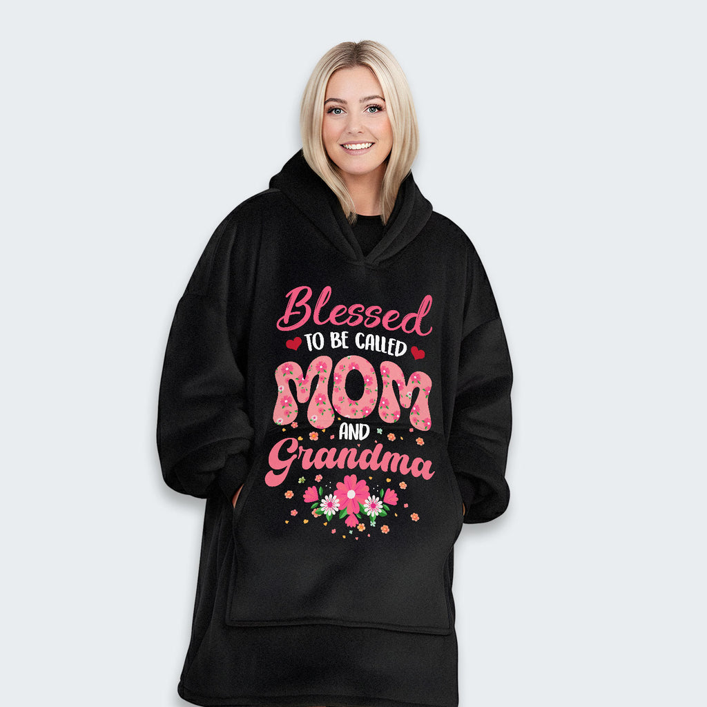 Blessed To Be Called Mom And Grandma Hoodie Blanket 030126