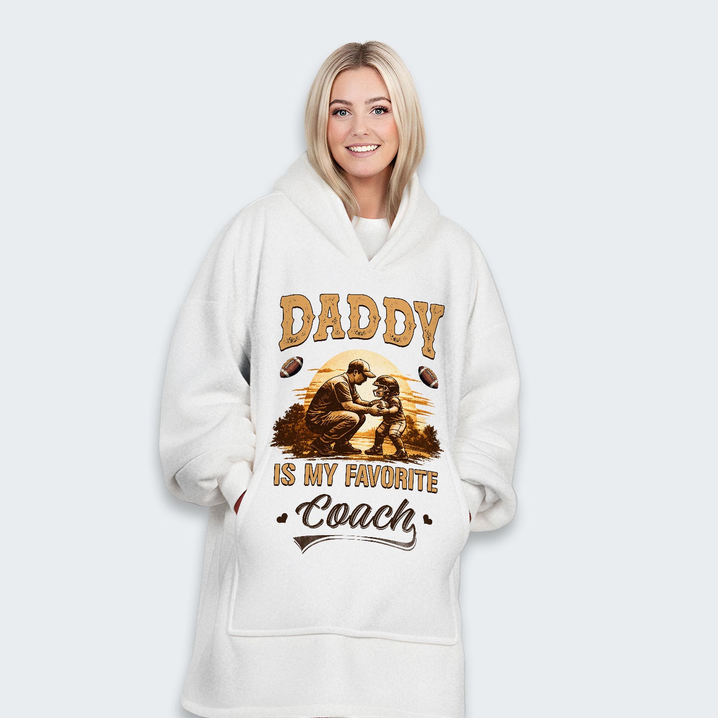 Daddy is my favorite coach. Hoodie Blanket 540126