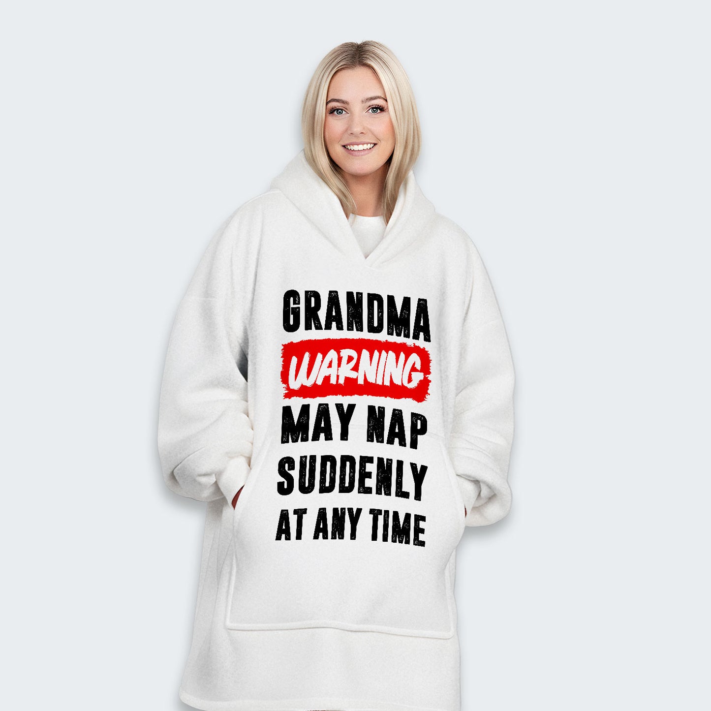 Grandma Warning May Nap Suddenly At Any Time Hoodie Blanket 390126