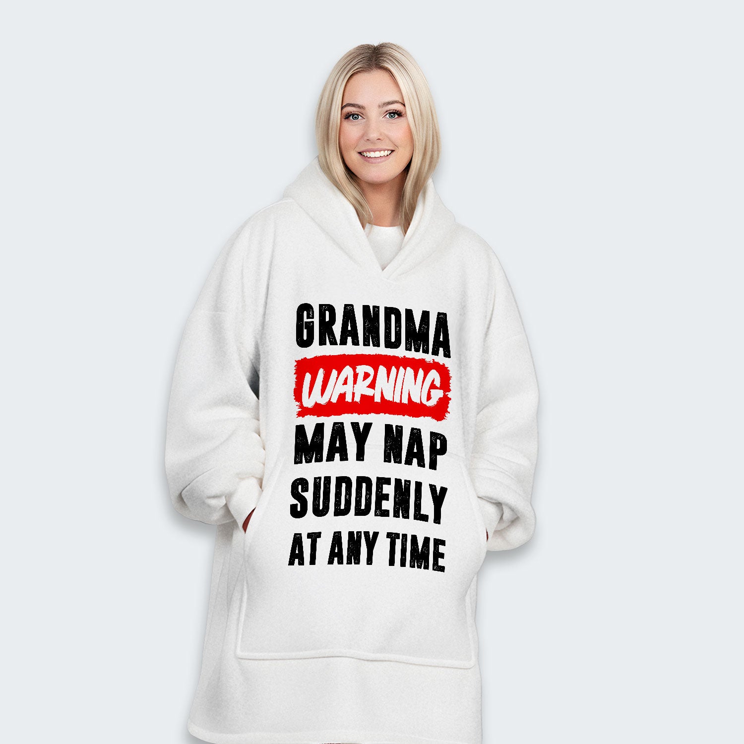 Grandma Warning May Nap Suddenly At Any Time Hoodie Blanket 390126