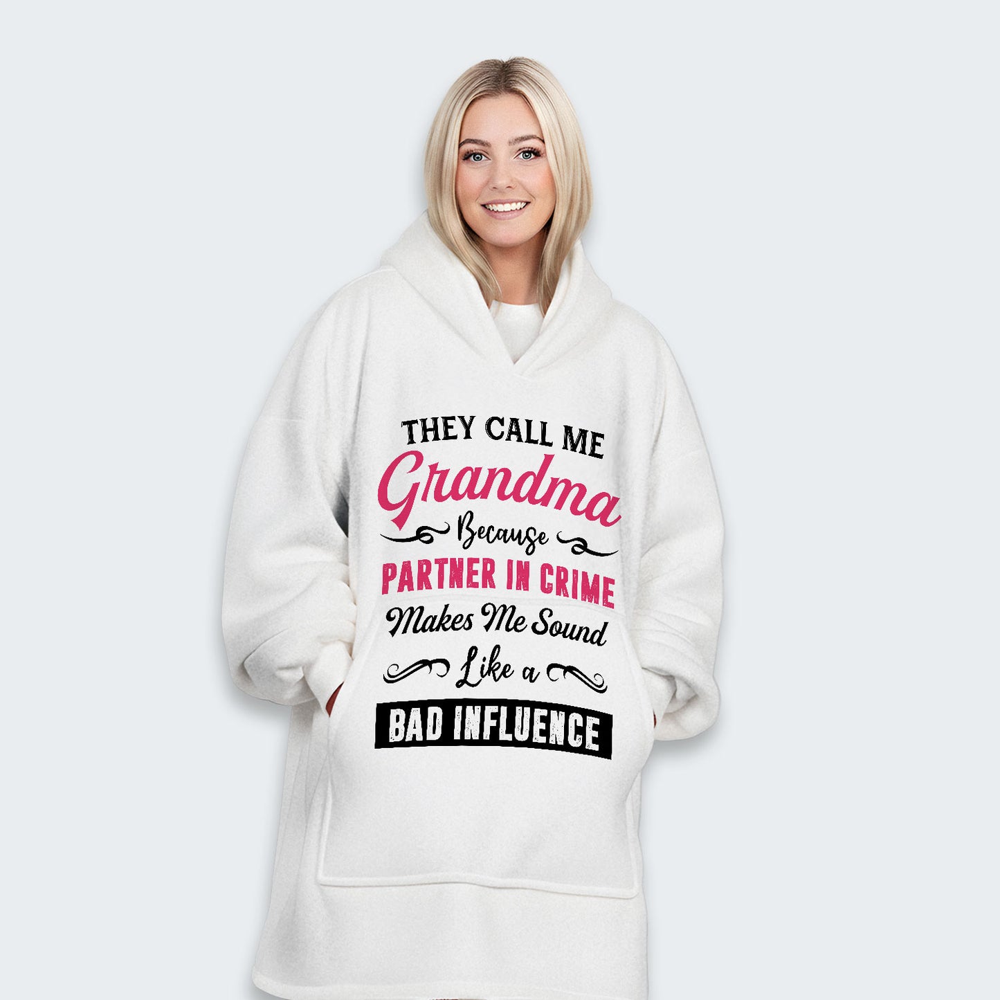 They Call Me Grandma Because Partner in Crime Hoodie Blanket 150126