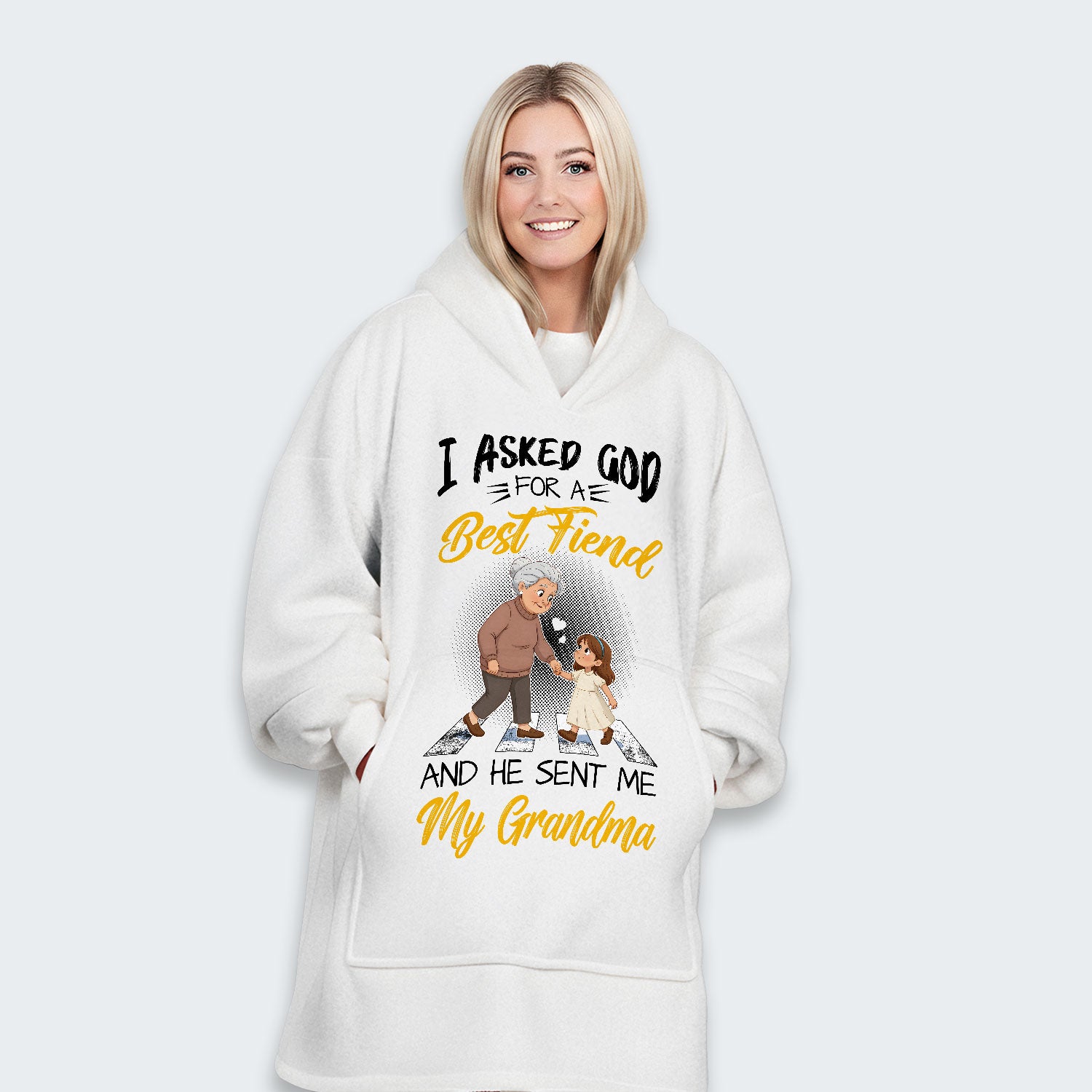 I Asked God For A Best Friend And He Sent Me My Grandma Hoodie Blanket 140126