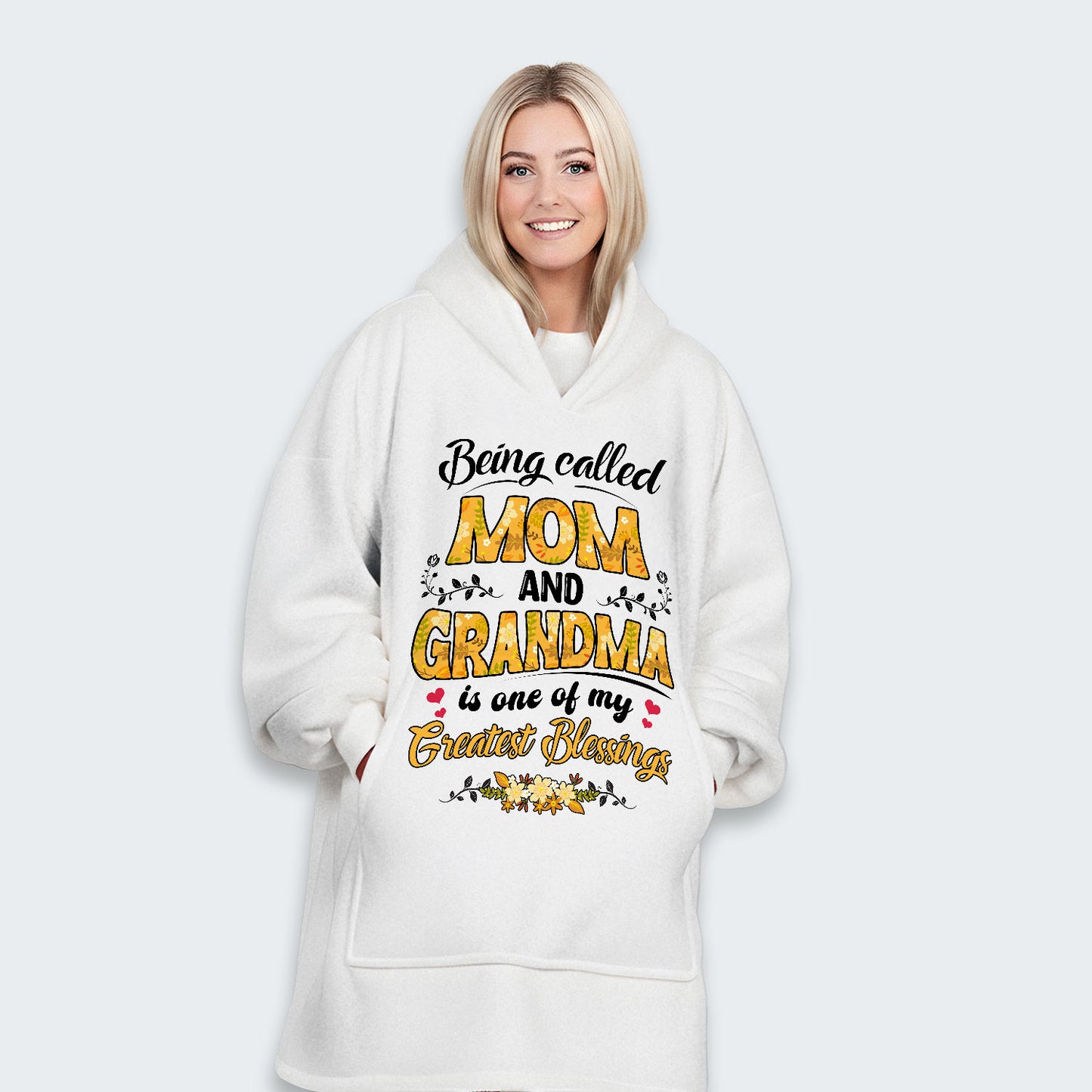 Being Called Mom And Grandma Is One Of My Greatest Blessings Hoodie Blanket 040126