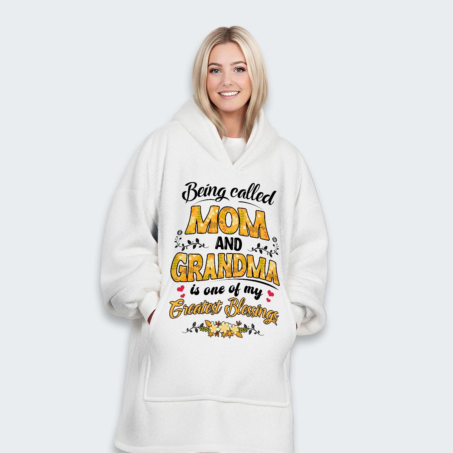 Being Called Mom And Grandma Is One Of My Greatest Blessings Hoodie Blanket 040126