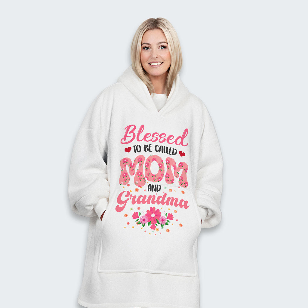 Blessed To Be Called Mom And Grandma Hoodie Blanket 030126