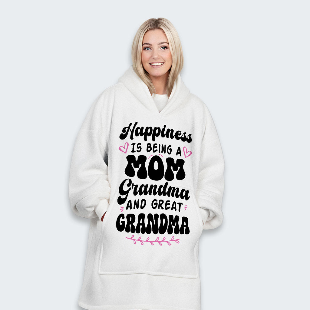 Happiness Is Being A Grandma Mom And Great Grandma Hoodie Blanket 070126