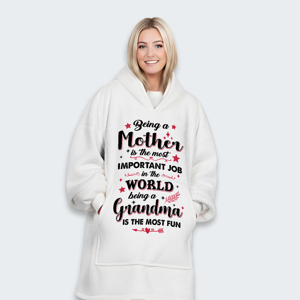 Being A Mother Is The Most Important Job In The World Hoodie Blanket 080126