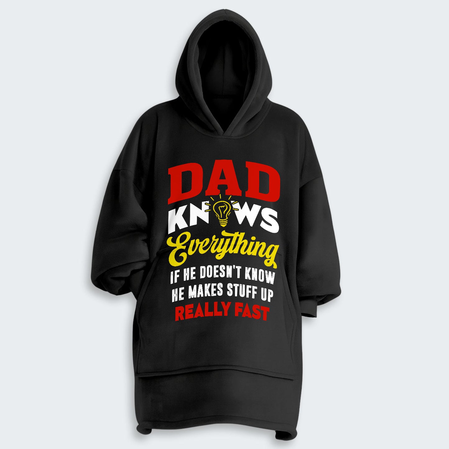 Dad Knows Everything Hoodie Blanket 460126