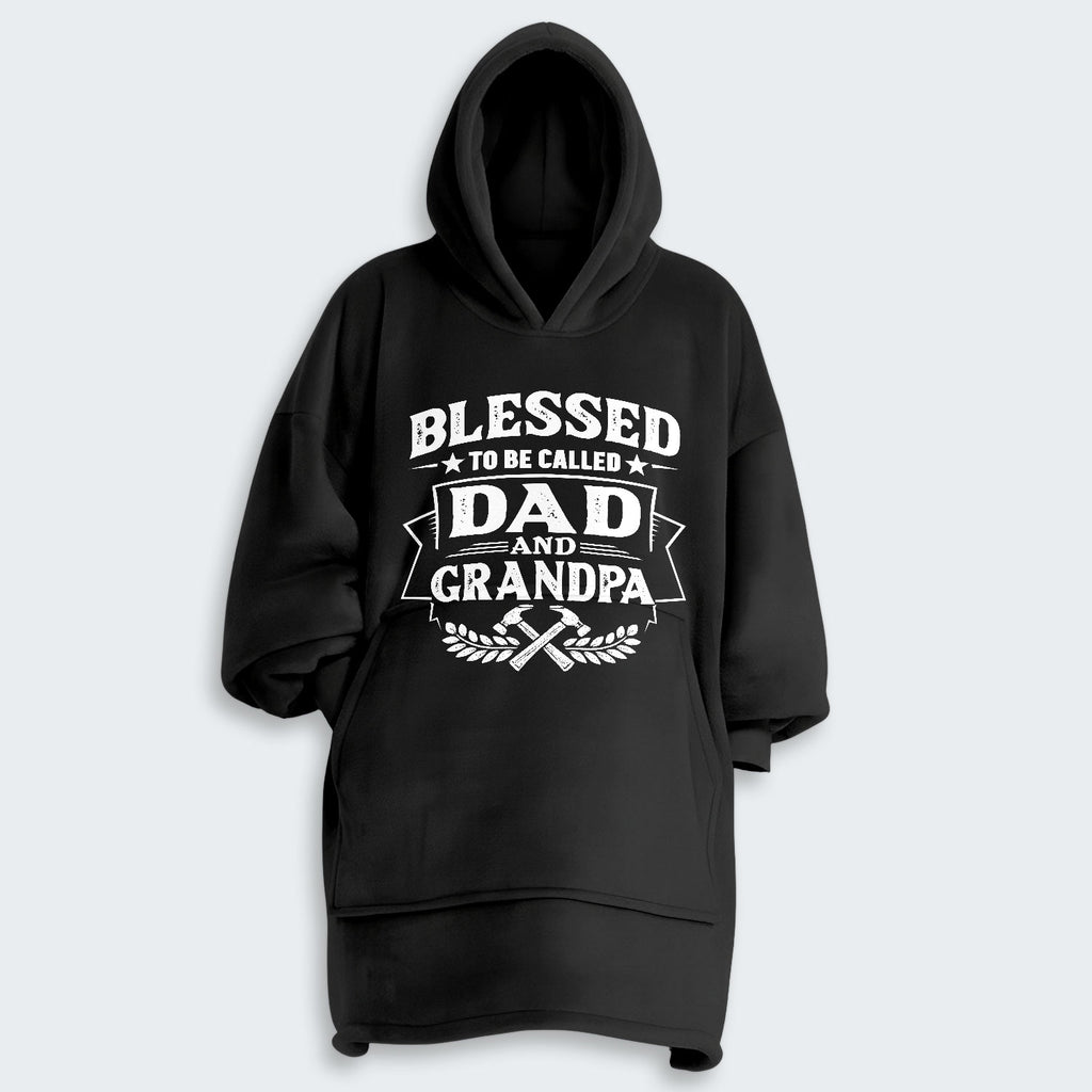 Blessed to be called Dad and Grandpa Hoodie Blanket 210126
