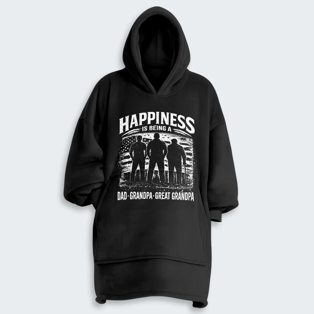Happiness Is Being A Dad Grandpa and Great Grandpa Hoodie Blanket 250126