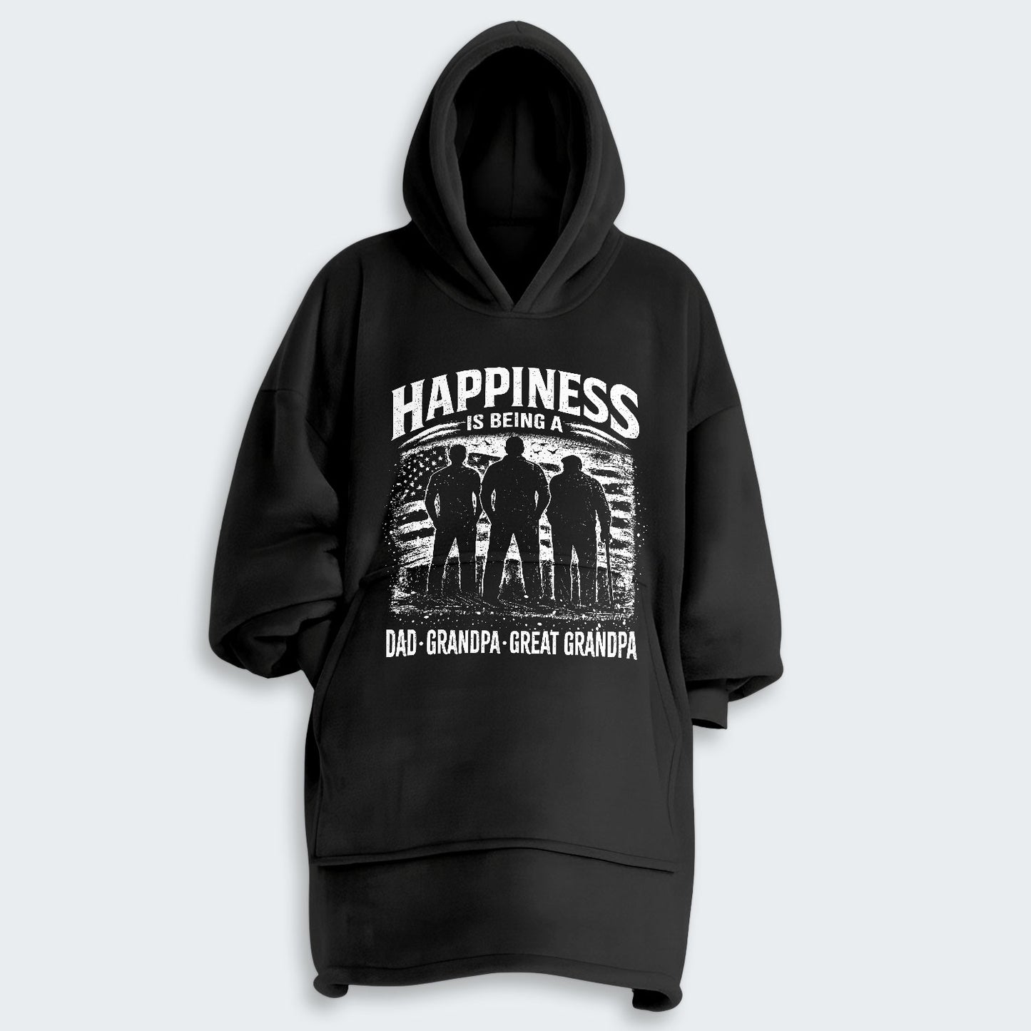 Happiness Is Being A Dad Grandpa and Great Grandpa Hoodie Blanket 250126