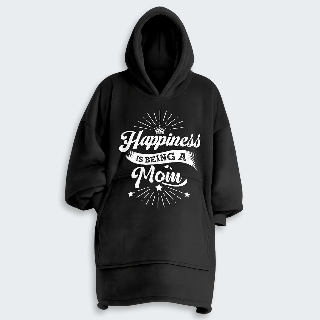Happiness Is Being A Mom Hoodie Blanket 380126