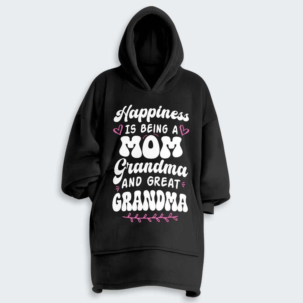 Happiness Is Being A Grandma Mom And Great Grandma Hoodie Blanket 070126