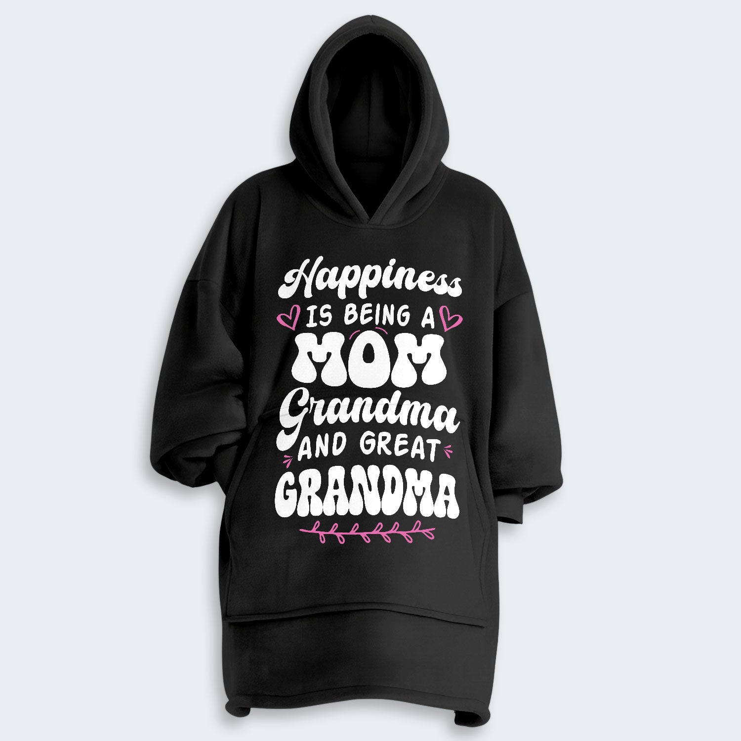 Happiness Is Being A Grandma Mom And Great Grandma Hoodie Blanket 070126