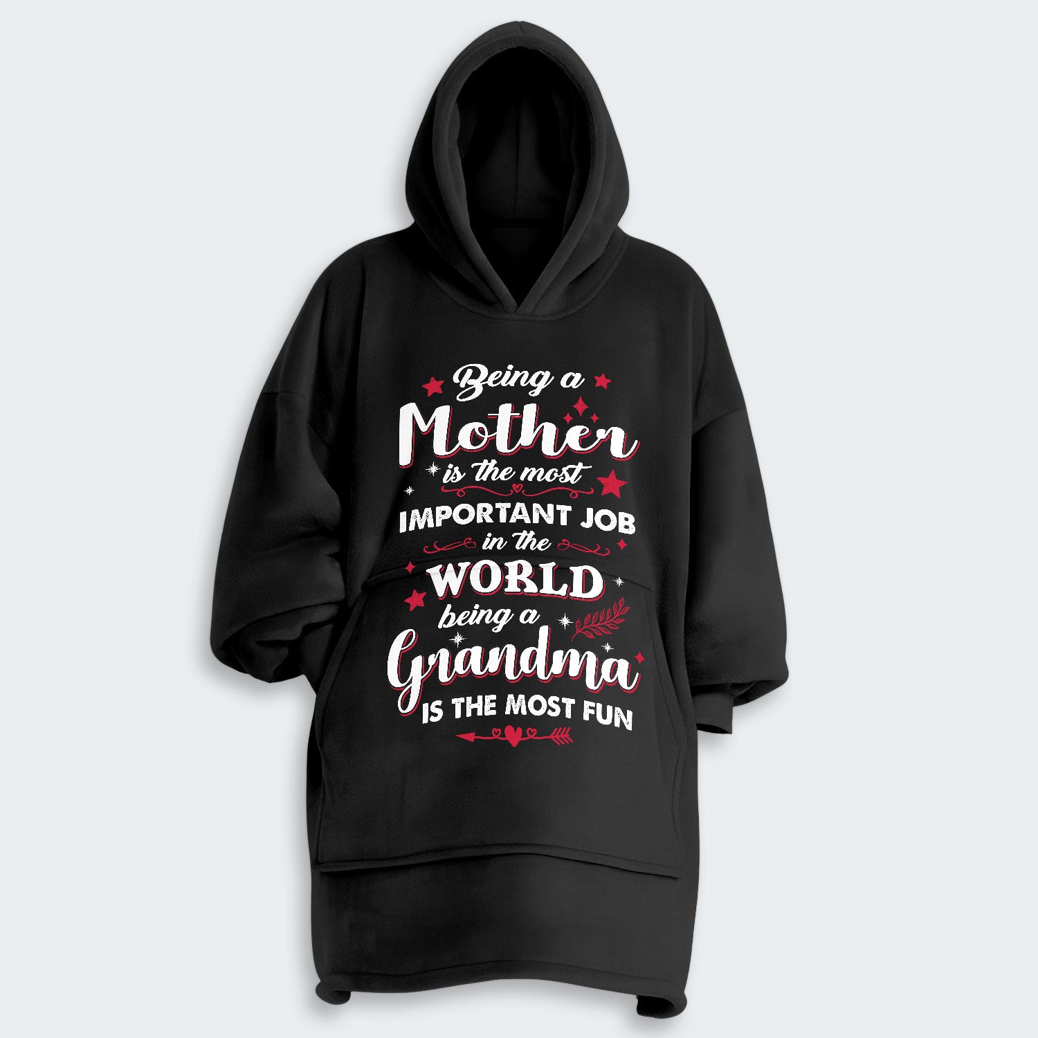 Being A Mother Is The Most Important Job In The World Hoodie Blanket 080126