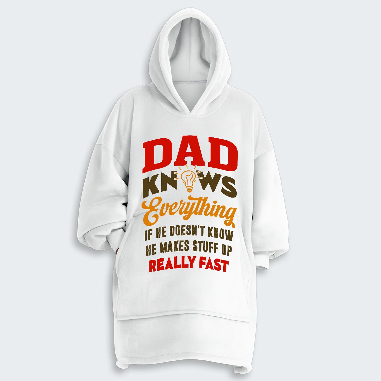 Dad Knows Everything Hoodie Blanket 460126