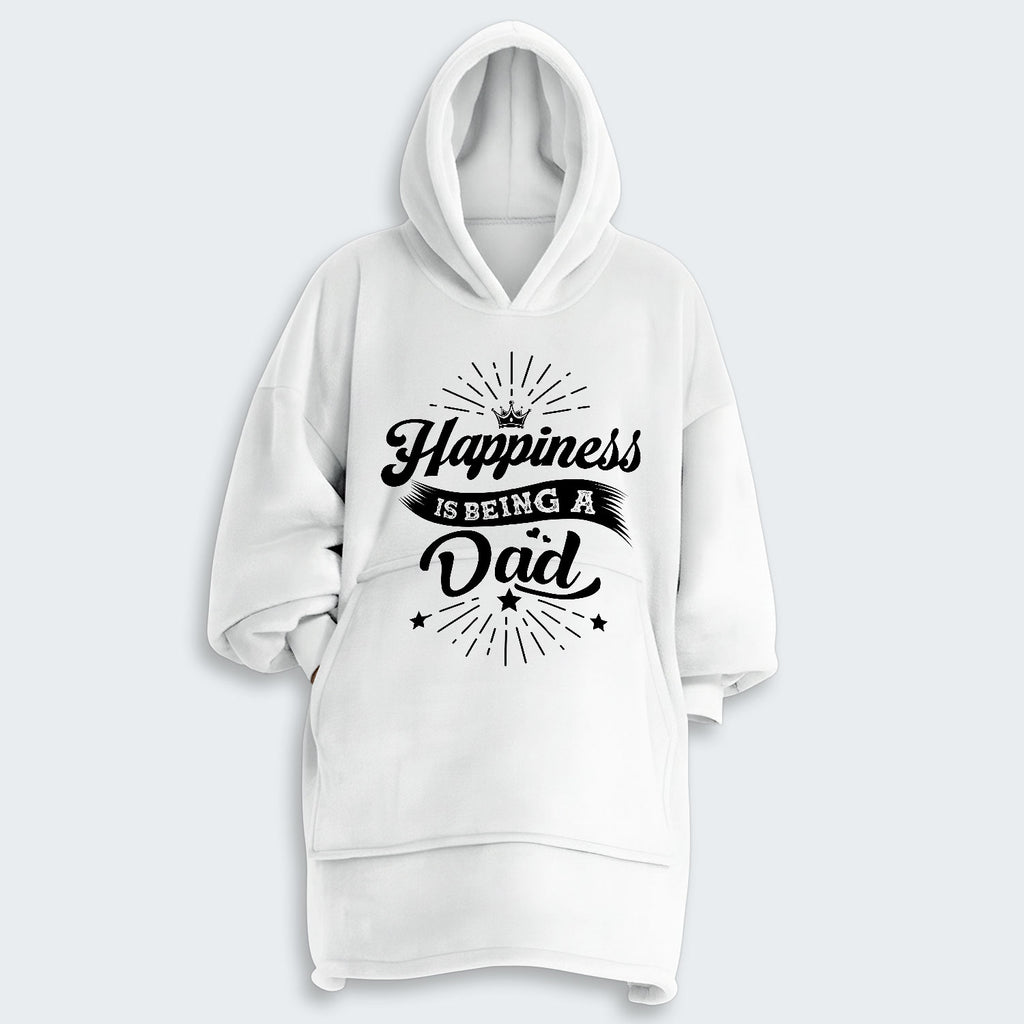 Happiness Is Being A Dad Hoodie Blanket 380126