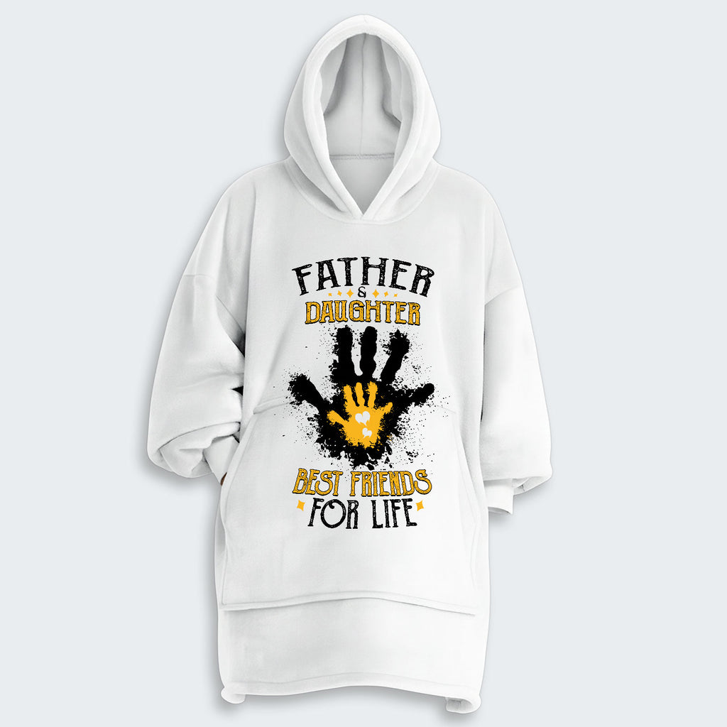 Father & Daughter Best Friends For Life Hoodie Blanket 200126