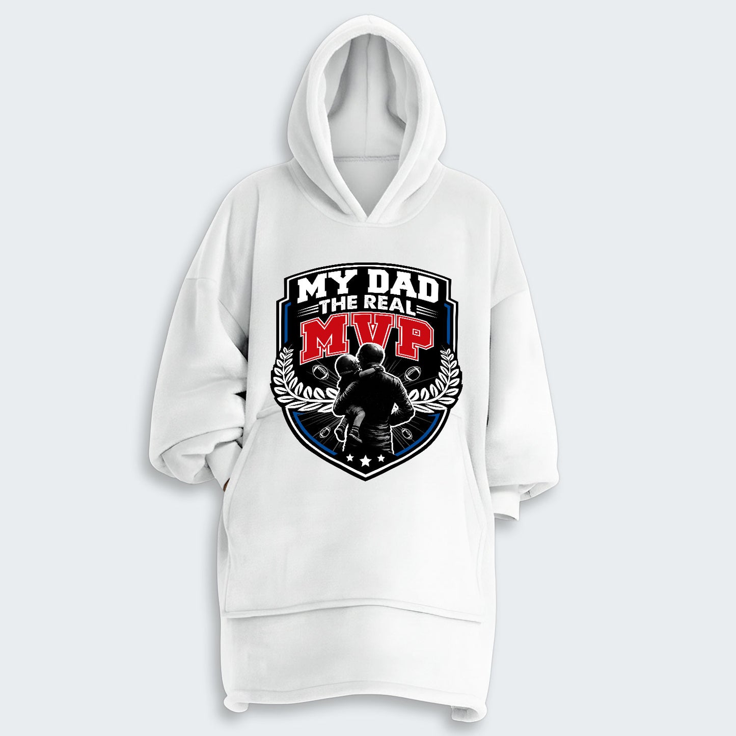 My Dad, The Real MVP. Hoodie Blanket 570126