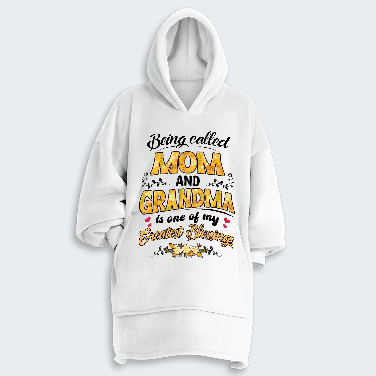 Being Called Mom And Grandma Is One Of My Greatest Blessings Hoodie Blanket 040126