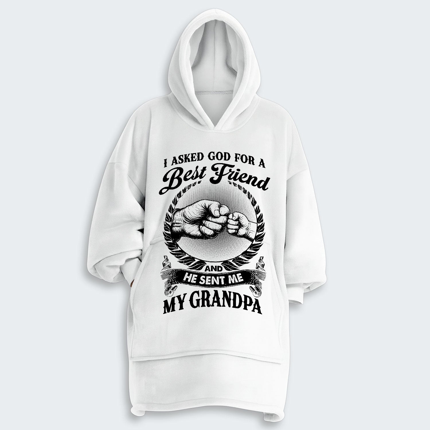 I Asked God For A Best Friend And He Sent Me My Grandpa Hoodie Blanket 310126