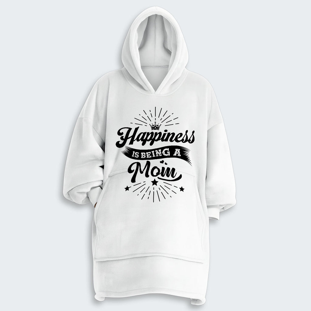 Happiness Is Being A Mom Hoodie Blanket 380126