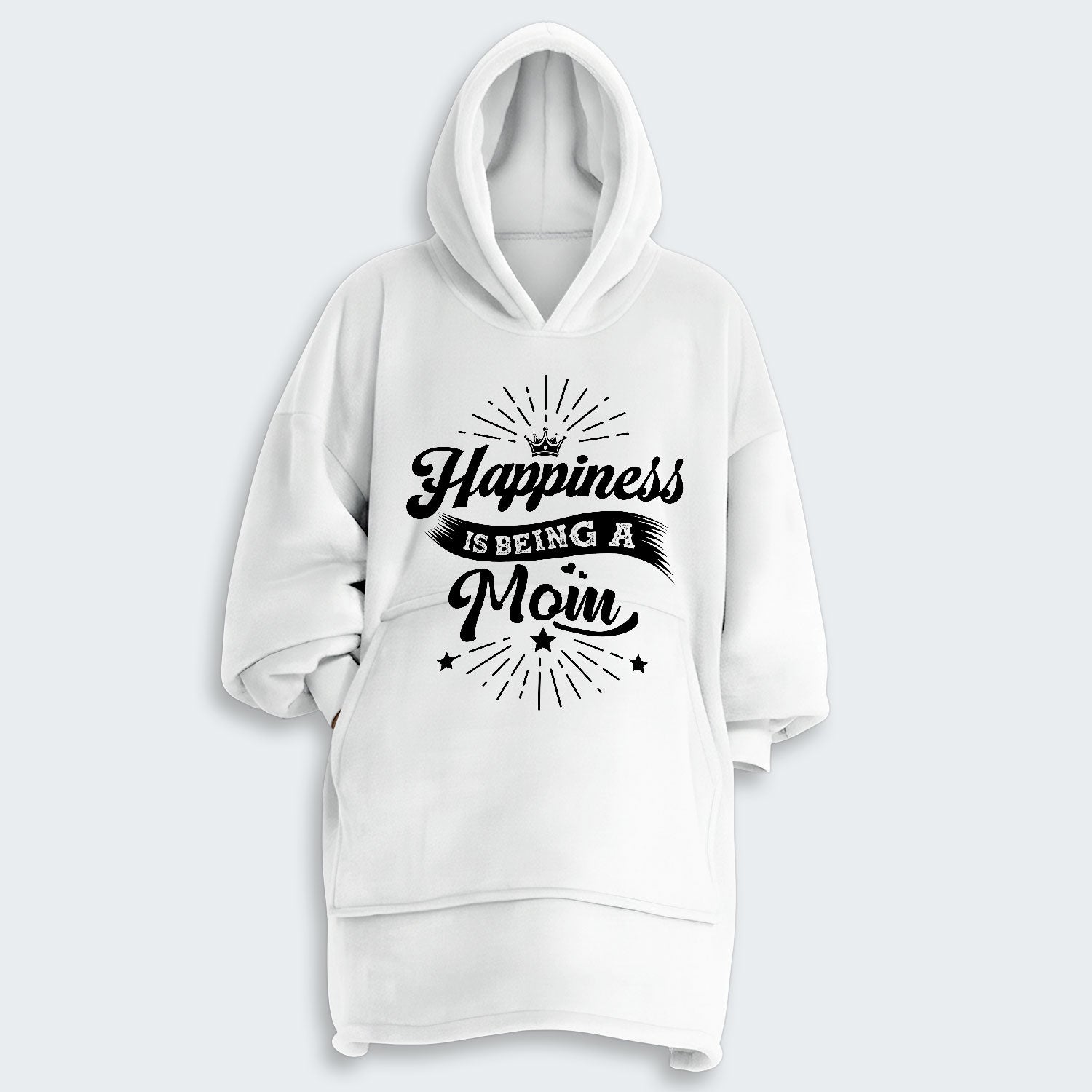 Happiness Is Being A Mom Hoodie Blanket 380126