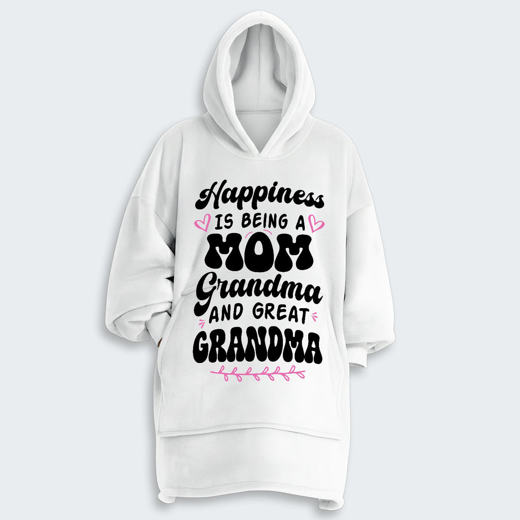 Happiness Is Being A Grandma Mom And Great Grandma Hoodie Blanket 070126