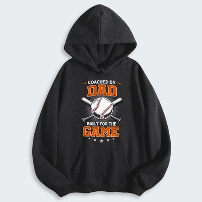 Coached by Dad. Built for the game. Hoodie 490126