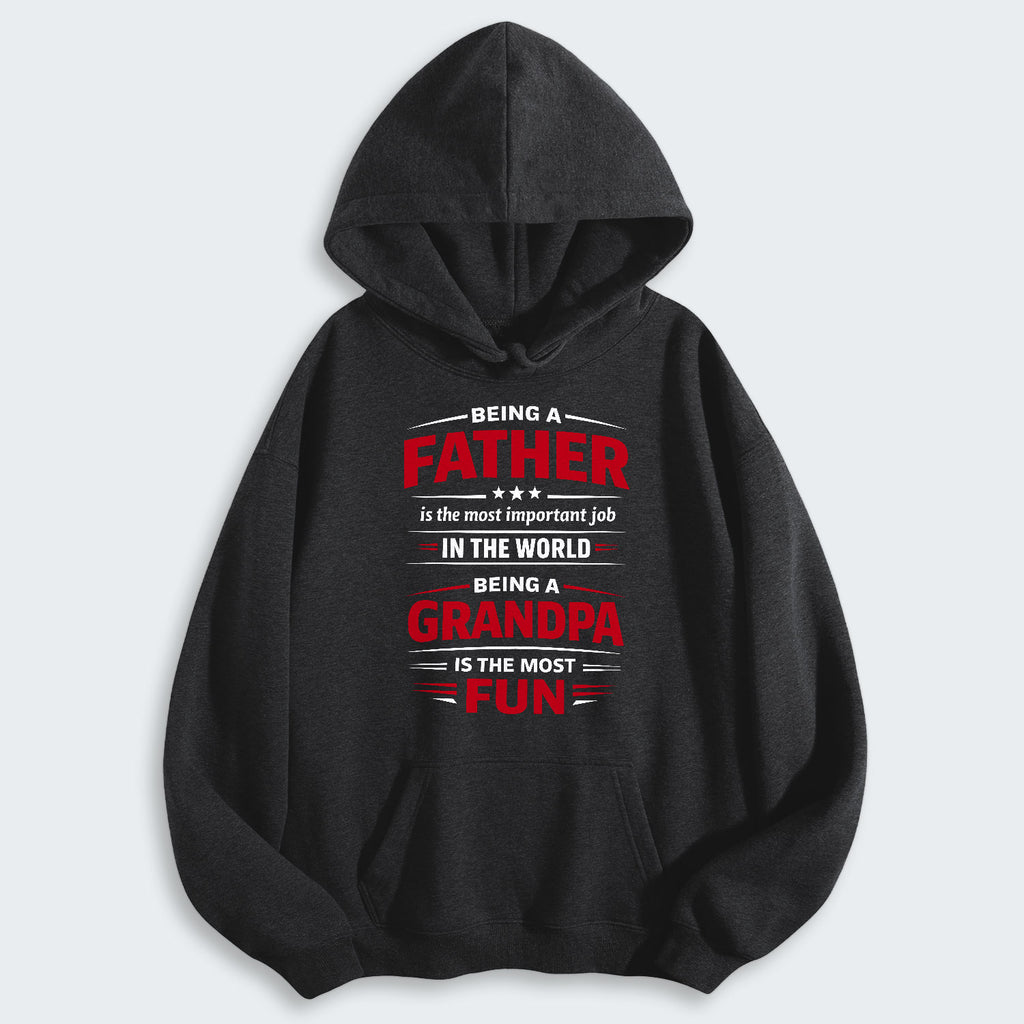 Being A Father Is The Most Important Job In The World Hoodie 260126