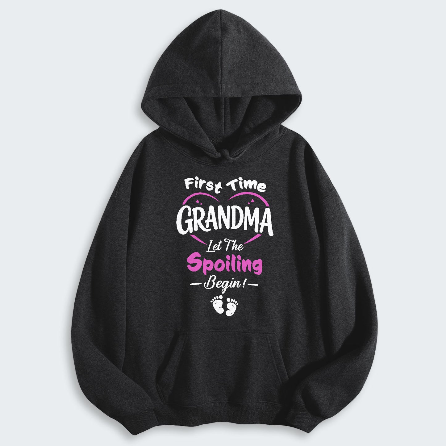 First Time Grandma Let The Spoiling Begin! Hoodie 180126